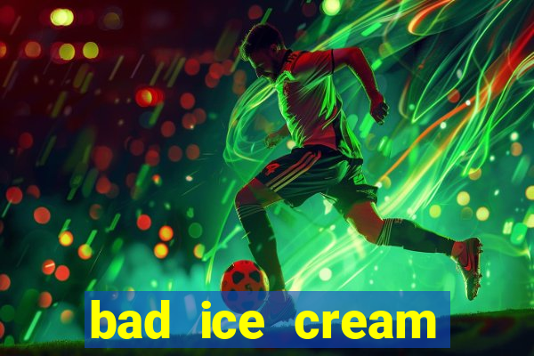 bad ice cream click jogos